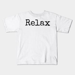 RELAX - Set Your Intentions, choose your word of the year Kids T-Shirt